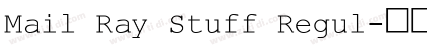 Mail Ray Stuff Regul字体转换